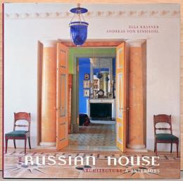 (英文)ロシアの住宅　建築とインテリア【The Russian House, Architecture & Interiors】