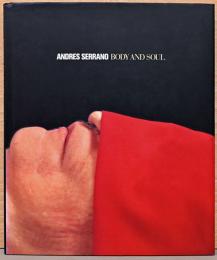 (英文)　アンドレ・セラーノ写真集　身体と魂【Andres Serrano: Boｄｙ and Soul】