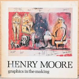 (英文)ヘンリー・ムーア展【Henry Moore: Graphics in the Making】