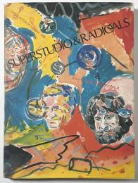スーパースタジオ＆ラディカルス
SUPERSTUDIO & RADICALS