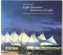 Light Structures Structures of Light: The Art and Engineering of Tensile