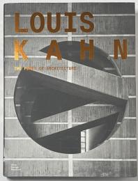 Louis Kahn The Power of Architecture