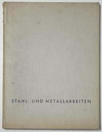 Stahl und Metallarbeiten
