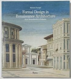 Formal Design in Renaissance Architecture: from Brunelleschi to Palladio
