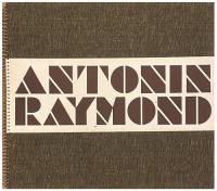 アントニン レイモンド 作品集 1920-1935
