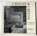 Greene & Greene Architecture as a Fine Art