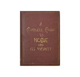 A Complete Guide to Kobe and Its Vicinity