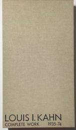 Louis I. Kahn complete work 1935-74