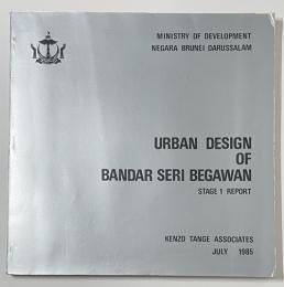 Urban Design of Bander Seri Begawan Brunei　Stage 1 Report