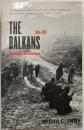 THE BALKANS 1804-2012 : Nationalism, War and the Great Powers