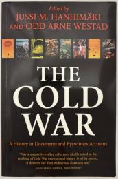 The Cold War: A History in Documents and Eyewitness Accounts