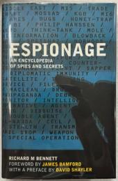 Espionage: An Encyclopedia of Spies and Secrets