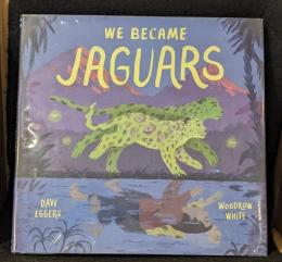 We Became Jaguars　