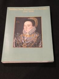 Jewellery from Renaissance to Art Deco 1540-1940　ヨーロッパジュエリーの400年