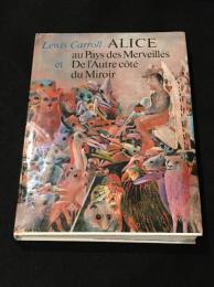 Lewis Carroll : ALICE au Pays des Merveilles De l'Autre cote du Miroir 【仏語】