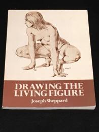 DRAWING THE LIVING FIGURE　【洋書】【作画技術書】