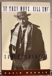 "IF THEY MOVE ... KILL 'EM !" The Life and Times of Sam Pecknpah
