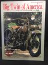 Big twin of America : ハーレー・ダビッドソンの栄光とその軌跡