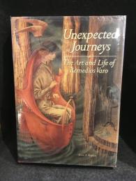 Unexpected journeys : the art and life of Remedios Varo