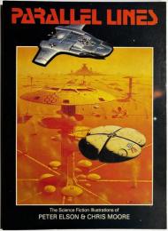 PARALLEL LINES : The Science Fiction Illustrations of Peter Elson & Chris Moore