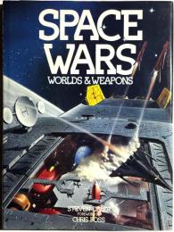 SPACE WARS : Worlds and Weapons
