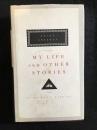 My Life and Other Stories