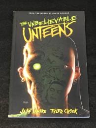 THE UNBELIEVABLE UNTEENS　【アメコミ】【原書トレードペーパーバック】