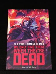 WE ONLY FIND THEM WHEN THEY'RE DEAD #1 「THE SEEKER」　【アメコミ】【原書トレードペーパーバック】