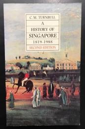 A History of Singapore 1819-1988