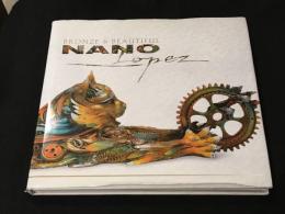NANO LOPEZ : BRONZE&BEAUTIFUL