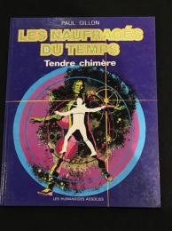 Les Naufrag?s du temps #5 : Tendre chim?re 【バンドデシネ】【原書ハードカバー本】
