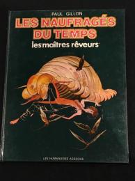 Les Naufragés du temps #6 : Les Maîtres rêveurs 【バンドデシネ】【原書ハードカバー本】