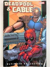 DEADPOOL & CABLE ULTIMATE COLLECTION BOOK 2【アメコミ】【原書トレードペーパーバック】
