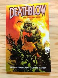 DEATHBLOW (2006): AND THEN YOU LIVE!【アメコミ】【原書トレードペーパーバック】