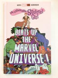 THE UNBEATABLE SQUIRREL GIRL BEATS UP THE MARVEL UNIVERSE! 【アメコミ】【原書ハードカバー】