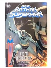 BATMAN / SUPERMAN by JOSHUA WILLIAMSON Vol.1: WHO ARE THE SECRET SIX? 【アメコミ】【原書トレードペーパーバック】