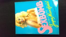 SEXBOMB The Life and Death of Jayne Mansfield