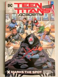 TEEN TITANS ACADEMY Vol.1: X MARKS THE SPOT 【アメコミ】【原書トレードペーパーバック】