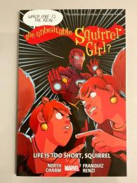 UNBEATABLE SQUIRREL GIRL Vol.10: LIFE IS TOO SHORT, SQUIRREL 【アメコミ】【原書トレードペーパーバック】
