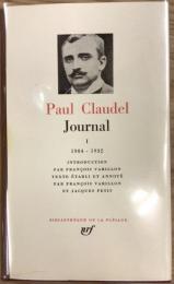 Paul Claudel Jounal 1 1904 - 1932