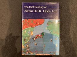 The First Century of Mitsui O.S.K Lines,Ltd.