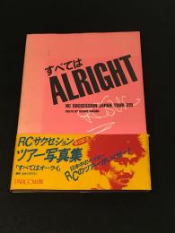 すべてはALRIGHT RC SUCCESSION JAPAN TOUR 319