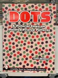 Dots: A Pictorial Essay on Pointed, Printed Patterns　ソフトカバー　洋書