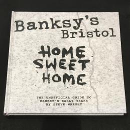 Banksy's Bristol: Home Sweet Home 