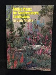 Native Plants for Southwestern Landscapes【洋書】