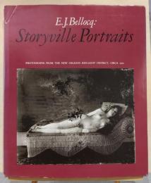 E.J. Bellocq : storyville portraits : photographs from the New Orleans red-light district, circa 1912