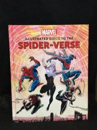 Marvel: Illustrated Guide to the Spider-Verse　【アメコミ】【原書ハードカバー】