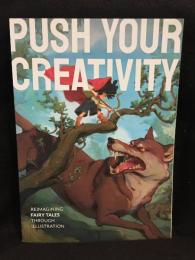 Push Your Creativity: Reimagining fairy tales through illustration【アメコミ】【原書ペーパーバック】【アートブック】