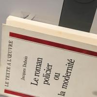 Le Roman policier ou La Modernité
