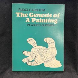 Genesis of a Painting: Picasso's "Guernica"